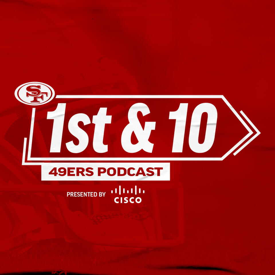1st & 10 — A San Francisco 49ers Podcast